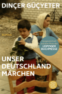 Buchcover von Unser Deutschlandmärchen: Roman von Dinçer Güçyeter