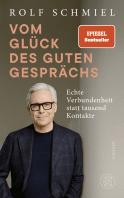 Buchcover von Vom Glück des guten Gesprächs: Echte Verbundenheit statt tausend Kontakte von Rolf Schmiel