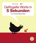 Buchcover von Geflügelte Worte in 5 Sekunden: 144 wortlose Bilderrätsel von Matteo Civaschi