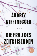 Buchcover von Die Frau des Zeitreisenden: Roman von Audrey Niffenegger