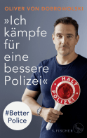 Buchcover von »Ich kämpfe für eine bessere Polizei« – #Better Police von Oliver von Dobrowolski