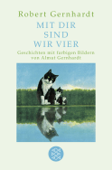 Buchcover von Mit dir sind wir vier: Mit Bildern von Almut Gernhardt von Robert Gernhardt