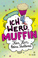 Buchcover von Ich werd Muffin (Kein Hirn, keine Probleme) von Tani Sawitzki