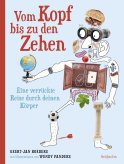 Buchcover von Vom Kopf bis zu den Zehen – Eine verrückte Reise durch deinen Körper von Geert-Jan Roebers