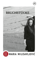 Buchcover von Bruchstücke: bruised. not broken von Maria Milisavljević