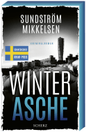 Buchcover von Winterasche: Kriminalroman von Lena Sundström, Jens Mikkelsen