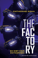 Buchcover von The Factory – Es gibt kein Entkommen von Catherine Egan