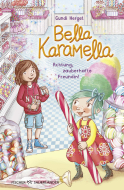 Bella Karamella – Achtung, zauberhafte Freundin!