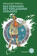 Buchcover von Das Geheimnis des verlassenen Schlosses von Alexander Wolkow