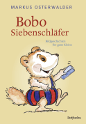 Buchcover von Bobo Siebenschläfer: Bildgeschichten für ganz Kleine von Markus Osterwalder