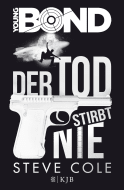 Buchcover von Young Bond – Der Tod stirbt nie von Steve Cole