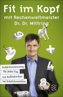 Fit im Kopf mit Rechenweltmeister Dr. Dr. Mittring