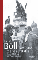 Buchcover von Der Panzer zielte auf Kafka: Heinrich Böll und der Prager Frühling von Heinrich Böll