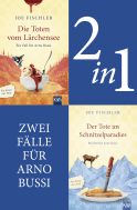Buchcover von Arno Bussi ermittelt Band 1+2 (2in1-Bundle): Der Tote im Schnitzelparadies – Die Toten vom Lärchensee von Joe Fischler