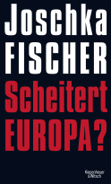 Buchcover von Scheitert Europa? von Joschka Fischer