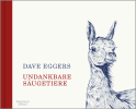 Buchcover von Undankbare Säugetiere von Dave Eggers