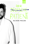 Buchcover von Der jüdische Patient von Oliver Polak
