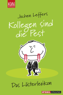 Buchcover von Kollegen sind die Pest: Das Lästerlexikon von Jochen Leffers