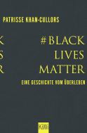 Buchcover von #BlackLivesMatter: Eine Geschichte vom Überleben von Patrisse Khan-Cullors, asha bandele