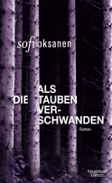 Buchcover von Als die Tauben verschwanden: Roman von Sofi Oksanen