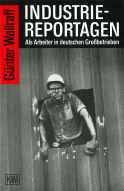 Buchcover von Industriereportagen: Als Arbeiter in deutschen Grossbetrieben von Günter Wallraff