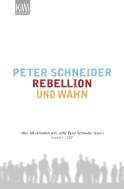Buchcover von Rebellion und Wahn von Peter Schneider