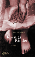 Buchcover von Königs Kinder: Roman von Kathrin Schmidt