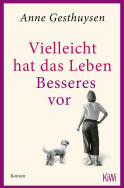 Vielleicht hat das Leben Besseres vor