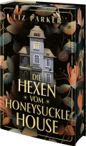Buchcover von Die Hexen vom Honeysuckle House: Roman von Liz Parker