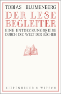 Buchcover von Der Lesebegleiter: Eine Entdeckungsreise durch die Welt der Bücher von Tobias Blumenberg