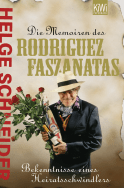 Buchcover von Die Memoiren des Rodriguez Faszanatas: Bekentnisse eines Heiratsschwindlers von Helge Schneider