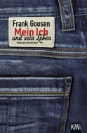 Buchcover von Mein Ich und sein Leben: Komische Geschichten von Frank Goosen