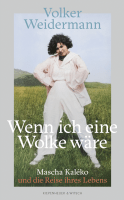 Buchcover von Wenn ich eine Wolke wäre: Mascha Kaléko und die Reise ihres Lebens von Volker Weidermann