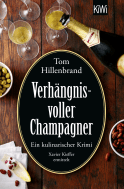 Buchcover von Verhängnisvoller Champagner: Ein kulinarischer Krimi von Tom Hillenbrand