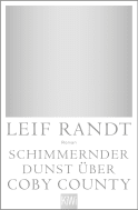 Buchcover von Schimmernder Dunst über CobyCounty: Roman von Leif Randt