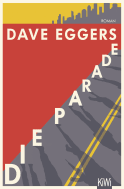 Buchcover von Die Parade: Roman von Dave Eggers