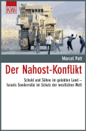 Buchcover von Der Nahost-Konflikt: Schuld und Sühne im gelobten Land - Israels Sonderrolle im Schutz der westlichen Welt von Marcel Pott