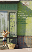 Buchcover von Von der Wiederherstellung des Glücks: Eine deutsche Kindheit in Frankreich von Anna Tüne