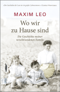 Buchcover von Wo wir zu Hause sind: Die Geschichte meiner verschwundenen Familie von Maxim Leo