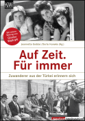 Buchcover von Auf Zeit. Für immer: Zuwanderer aus der Türkei erinnern sich