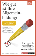 Buchcover von Wie gut ist Ihre Allgemeinbildung? Religion: Der große SPIEGEL-Wissenstest zum Mitmachen von Martin Doerry, Markus Verbeet