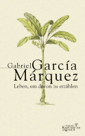 Buchcover von Leben, um davon zu erzählen von Gabriel García Márquez