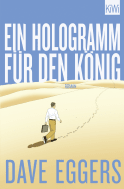 Buchcover von Ein Hologramm für den König: Roman von Dave Eggers