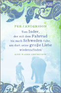 Buchcover von Vom Inder, der mit dem Fahrrad bis nach Schweden fuhr um dort seine große Liebe wiederzufinden: Eine wahre Geschichte von Per J. Andersson