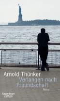 Buchcover von Verlangen nach Freundschaft: Roman von Arnold Thünker