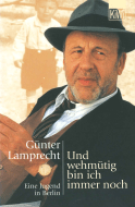 Buchcover von Und wehmütig bin ich immer noch: Eine Jugend in Berlin von Günter Lamprecht