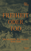 Buchcover von Freiheit oder Tod: Die deutsche Revolution 1848/1849 von Jörg Bong