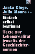 Buchcover von Einfach selbst bestimmt: Texte zur Lebensrealität jenseits der Geschlechternormen