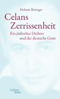 Buchcover von Celans Zerrissenheit: Ein jüdischer Dichter und der deutsche Geist von Helmut Böttiger