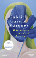 Buchcover von Wir sehen uns im August: Roman von Gabriel García Márquez